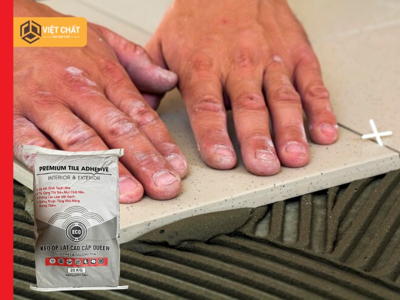 Ưu điểm của keo dán gạch Queen